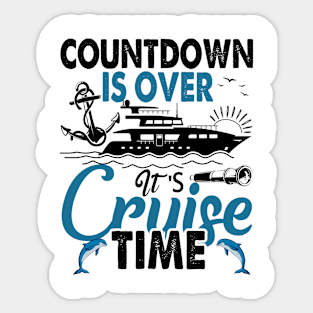 Countdown Is Over It's Cruise Time - Cruising Lover Cruiser Sticker